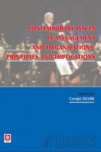 Contemporary Issues In Management and Organizations: Principles and Implications