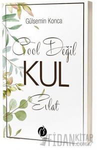 Cool Değil Kul Evlat