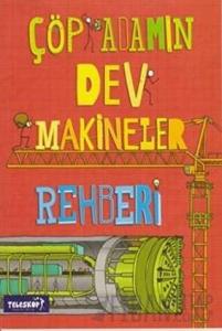 Çöp Adamın Dev Makineler Rehberi