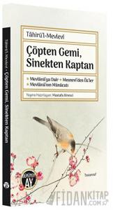 Çöpten Gemi, Sinekten Kaptan