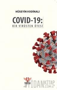 Covid-19: Bir Virüsten Ötesi