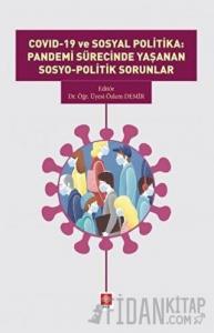 Covid 19 ve Sosyal Politika: Pandemi Sürecinde Yaşanan Sosyo-Politik Sorunlar