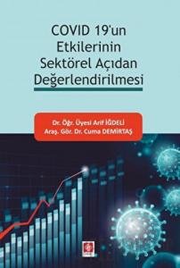 Covid 19'un Etkilerinin Sektörel Açıdan Değerlendirilmesi
