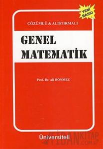 Çözümlü ve Alıştırmalı Genel Matematik