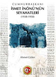 Cumhurbaşkanı İsmet İnönü'nün Seyahatleri (1938-1950)