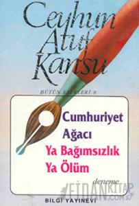 Cumhuriyet Ağacı Ya Bağımsızlık Ya Ölüm