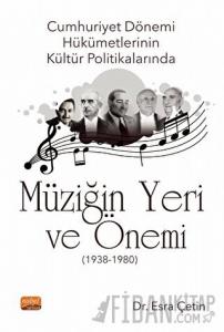 Cumhuriyet Dönemi Hükümetlerinin Kültür Politikalarında Müziğin Yeri ve Önemi (1938-1980)