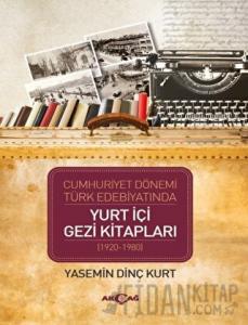 Cumhuriyet Dönemi Türk Edebiyatında Yurt İçi Gezi Kitapları (1920-1980)