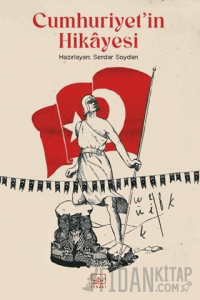 Cumhuriyet’in Hikayesi