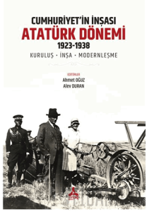 Cumhuriyet’in İnşası: Atatürk Dönemi 1923