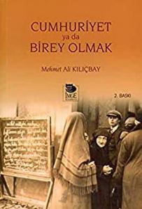 Cumhuriyet Ya Da Birey Olmak