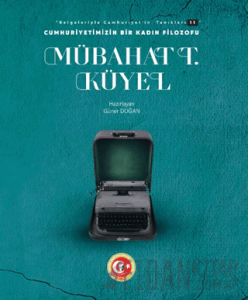 Cumhuriyetimizin Bir Kadın Filozofu: Mübahat T. Küyel