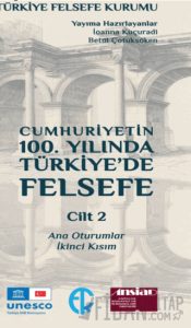 Cumhuriyetin 100. Yılında Türkiye’de Felsefe 2. Cilt