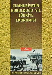 Cumhuriyetin Kurulduğu Yıl Türkiye Ekonomisi