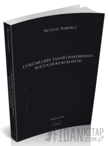 Cürümlerin Tasnifi Bakımından Suçun Hukuki Konusu