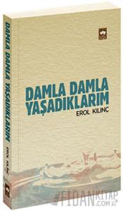 Damla Damla Yaşadıklarım
