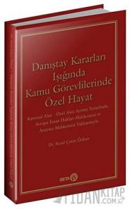 Danıştay Kararları Işığında Kamu Görevlilerinde Özel Hayat