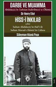 Darbe ve Muamma - Abdulaziz'in Tahttan İndirilmesi Ve Ölümü