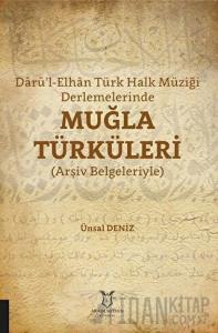 Darü’l-Elhan Türk Halk Müziği Derlemelerinde Muğla Türküleri