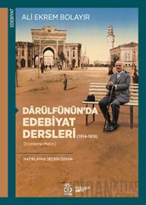 Darülfünun’da Edebiyat Dersleri (1914-1915)