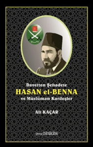 Davetten Şehadete Hasan El Benna ve Müslüman Kardeşler