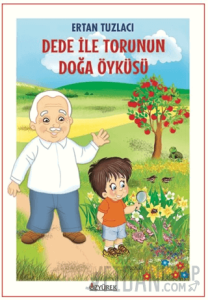 Dede İle Torunun Doğa Öyküsü