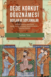 Dede Korkut Oğuznamesi - Boylar ve Soylamalar