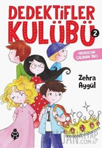 Dedektifler Kulübü-2 - Prensesin Çalınan Tacı