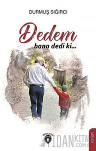 Dedem Bana Dedi Ki...