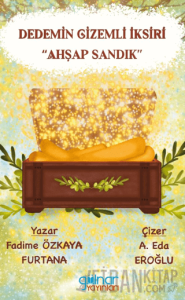 Dedemin Gizemli İksiri “Ahşap Sandık”