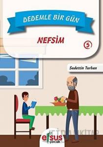 Dedemle Bir Gün 5 - Nefsim