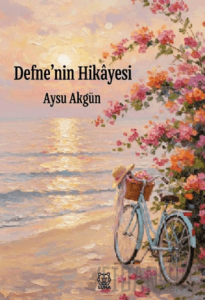 Defne’nin Hikâyesi