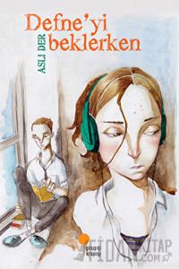 Defne’yi Beklerken