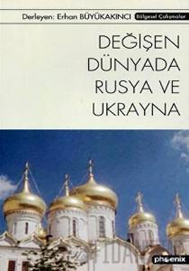 Değişen Dünyada Rusya ve Ukrayna
