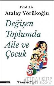 Değişen Toplumda Aile ve Çocuk