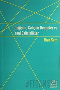 Değişim, Çatışan Dengeler ve Yeni Eşitsizlikler