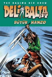 Deli Balta - Büyük Hanzo