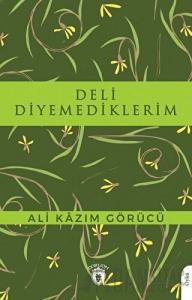 Deli Diyemediklerim
