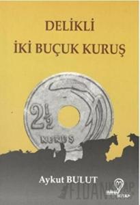 Delikli İki Buçuk Kuruş