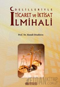 Delilleriyle Ticaret ve İktisat İlmihali
