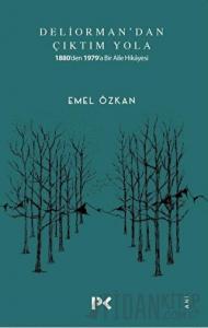 Deliorman'dan Çıktım Yola