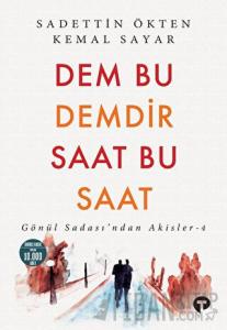 Dem Bu Demdir Saat Bu Saat