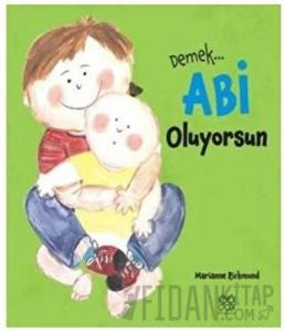 Demek Abi Oluyorsun