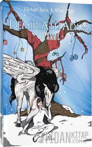 Demir Atlı Adam 3: Efsane