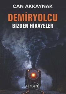 Demir Yolcu Bizden Hikayeler