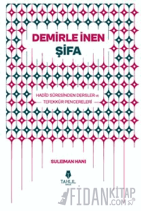 Demirle İnen Şifa – Hadid Suresinden Dersler ve Tefekkür Pencereleri