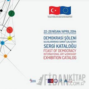 Demokrasi Şöleni Uluslararası Sanat Çalıştayı Sergi Kataloğu (Ciltli)