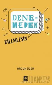 Denemeden Bilemezsin - Fragmanlar 1