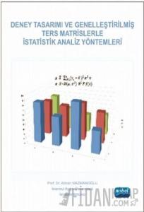 Deney Tasarımı ve Genelleştirilmiş Ters Matrislerle İstatistik Analiz Yöntemleri