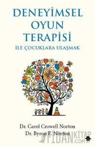 Deneyimsel Oyun Terapisi ile Çocuklara Ulaşmak